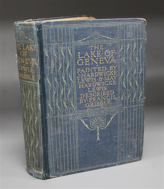 Gribble, Francis - The Lake of Geneva, illustrated by J. Hardwicke Lewis and Mary Hardwicke, cloth, quarto,